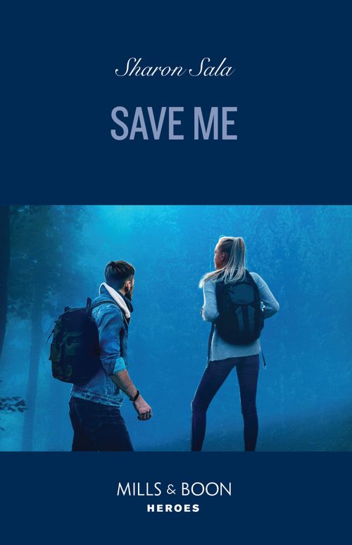 Save Me (Mills & Boon Heroes) (9780008939410)