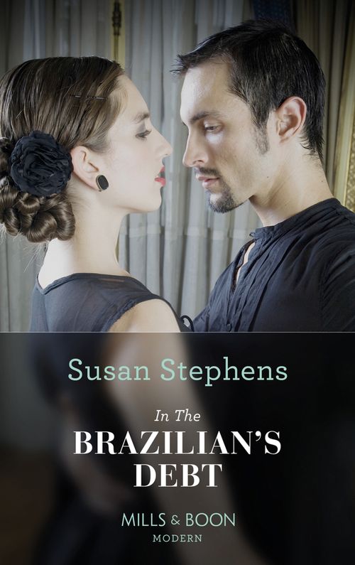 In the Brazilian's Debt (Hot Brazilian Nights!, Book 1) (Mills & Boon Modern): First edition (9781472098443)