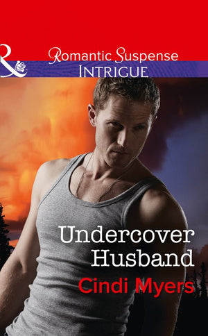 Undercover Husband (The Ranger Brigade: Family Secrets, Book 2) (Mills & Boon Intrigue) (9781474062060)