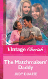 The Matchmakers' Daddy (Mills & Boon Vintage Cherish): First edition (9781472090126)
