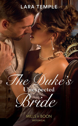 The Duke's Unexpected Bride (Mills & Boon Historical) (9781474053662)