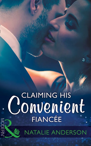 Claiming His Convenient Fiancée (Mills & Boon Modern) (9781474052672)