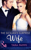 The Sicilian's Surprise Wife (Society Weddings, Book 3) (Mills & Boon Modern): First edition (9781472098733)