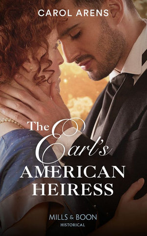 The Earl's American Heiress (Mills & Boon Historical) (9781474089180)