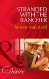 Stranded With The Rancher (Texas Cattleman's Club: After the Storm, Book 2) (Mills & Boon Desire): First edition (9781472049681)