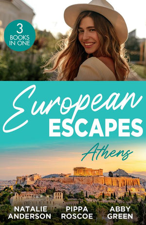 European Escapes: Athens: The Greek's One-Night Heir / Rumours Behind the Greek's Wedding / The Maid's Best Kept Secret (9780263323085)