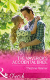 The Maverick's Accidental Bride (Montana Mavericks: What Happened at the Weddi, Book 1) (Mills & Boon Cherish): First edition (9781474002059)