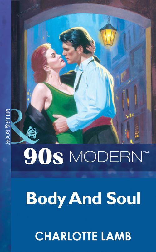 Body And Soul (Mills & Boon Vintage 90s Modern): First edition (9781408985298)
