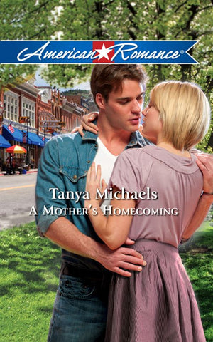 A Mother's Homecoming (Mills & Boon American Romance): First edition (9781408951323)