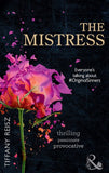 The Mistress (The Original Sinners: The Red Years, Book 4) (Mills & Boon Spice): First edition (9781472012593)