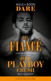 The Fiancé / Her Playboy Crush: The Fiancé / Her Playboy Crush (Mills & Boon Dare) (9780008908867)