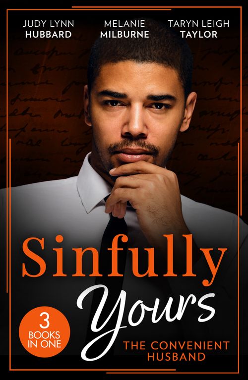 Sinfully Yours: The Convenient Husband: These Arms of Mine (Kimani Hotties) / His Innocent's Passionate Awakening / Guilty Pleasure (9780008938208)