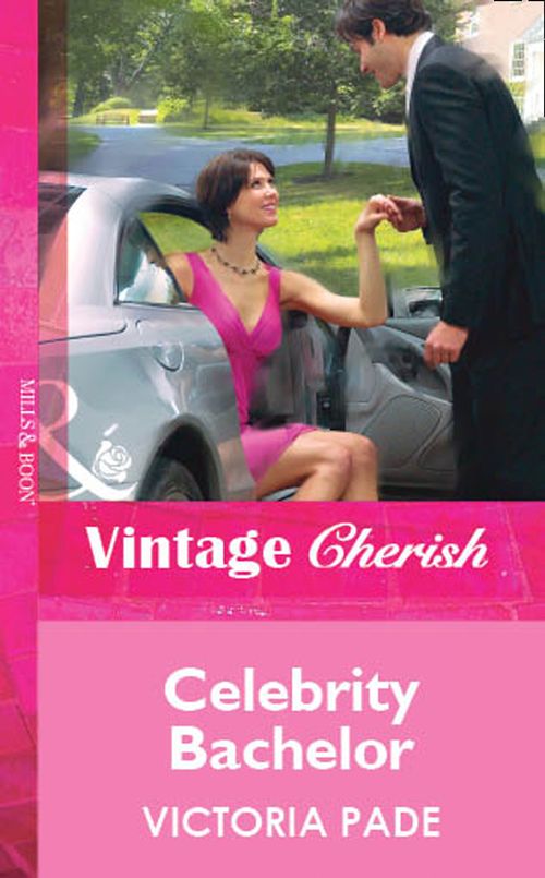 Celebrity Bachelor (Mills & Boon Vintage Cherish): First edition (9781472089915)