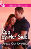 Cop By Her Side (The Mysteries of Angel Butte, Book 4) (Mills & Boon Superromance): First edition (9781472096845)
