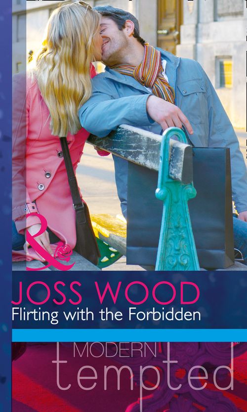 Flirting with the Forbidden (Mills & Boon Modern Tempted): First edition (9781472017604)