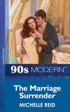 The Marriage Surrender (Mills & Boon Vintage 90s Modern): First edition (9781408986943)
