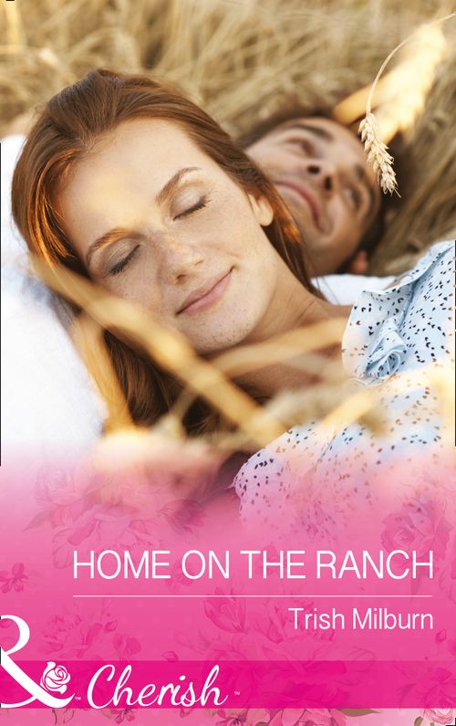Home On The Ranch (Blue Falls, Texas, Book 7) (Mills & Boon Cherish) (9781474040860)