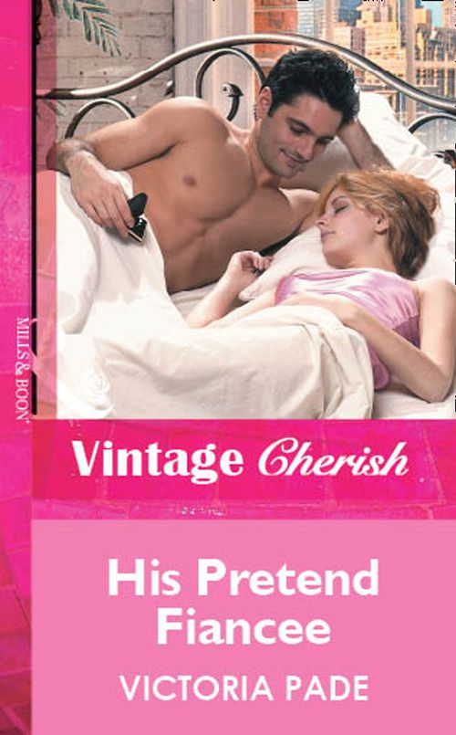 His Pretend Fiancee (Mills & Boon Vintage Cherish): First edition (9781472081339)
