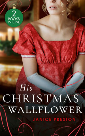 His Christmas Wallflower: Christmas with His Wallflower Wife (The Beauchamp Heirs) / The Governess's Secret Baby (9780008930141)