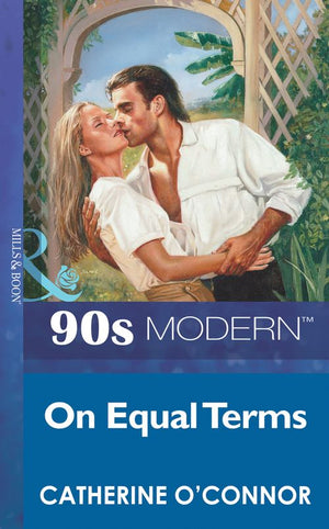 On Equal Terms (Mills & Boon Vintage 90s Modern): First edition (9781408986646)