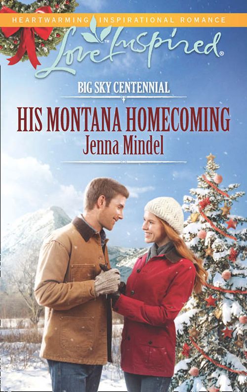 His Montana Homecoming (Big Sky Centennial, Book 5) (Mills & Boon Love Inspired): First edition (9781472072689)