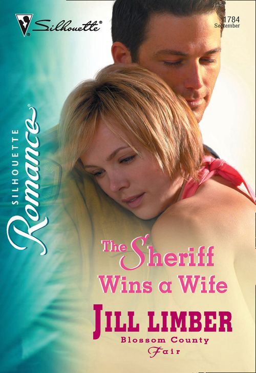 The Sheriff Wins A Wife (Mills & Boon Silhouette): First edition (9781474010412)