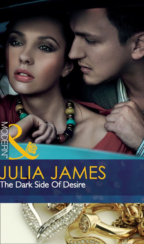 The Dark Side Of Desire (Mills & Boon Modern): First edition (9781408974094)