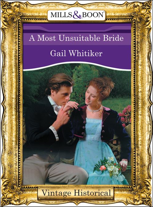 A Most Unsuitable Bride (Mills & Boon Historical) (Regency, Book 51): First edition (9781472039774)