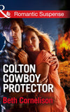 Colton Cowboy Protector (The Coltons of Oklahoma, Book 1) (Mills & Boon Romantic Suspense): First edition (9781474029346)
