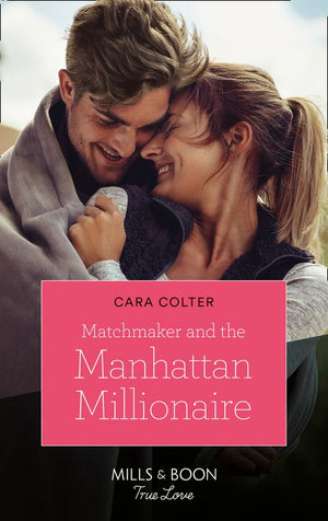 Matchmaker And The Manhattan Millionaire (Mills & Boon True Love) (9780008910006)
