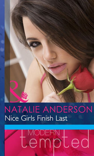 Nice Girls Finish Last (Mills & Boon Modern Heat): First edition (9781408919897)