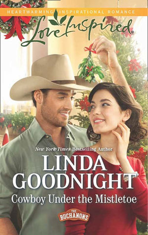 Cowboy Under The Mistletoe (The Buchanons, Book 1) (Mills & Boon Love Inspired): First edition (9781472072702)