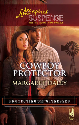 Cowboy Protector (Protecting the Witnesses, Book 3) (Mills & Boon Love Inspired): First edition (9781472023421)