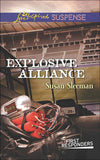 Explosive Alliance (First Responders, Book 2) (Mills & Boon Love Inspired Suspense): First edition (9781474032131)