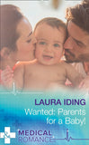 Wanted: Parents For A Baby! (Mills & Boon Medical): First edition (9781474004459)