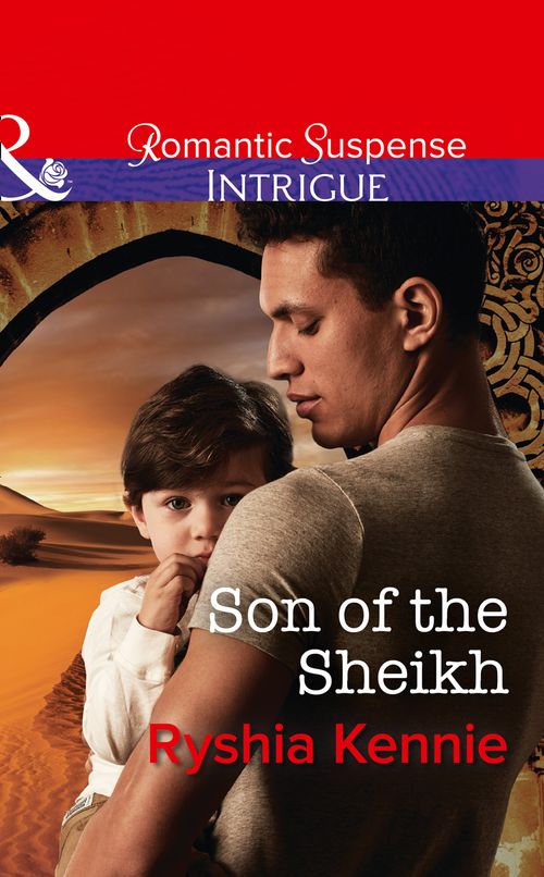 Son Of The Sheikh (Desert Justice [Intrigue], Book 3) (Mills & Boon Intrigue) (9781474061971)
