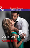 Snowed In (Mills & Boon Intrigue): First edition (9781472050069)