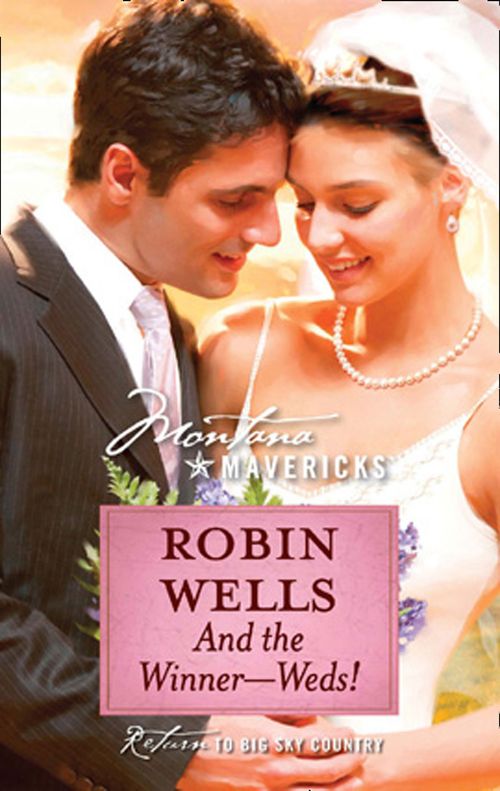 And The Winner--Weds! (Mills & Boon Silhouette): First edition (9781472093431)