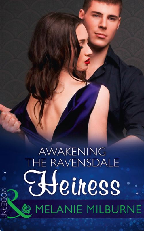 Awakening The Ravensdale Heiress (The Ravensdale Scandals, Book 2) (Mills & Boon Modern) (9781474043335)
