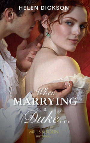 When Marrying A Duke… (Mills & Boon Historical): First edition (9781408943793)