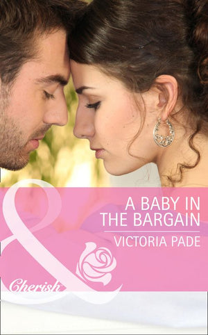 A Baby in the Bargain (The Camdens of Colorado, Book 2) (Mills & Boon Cherish): First edition (9781472012128)