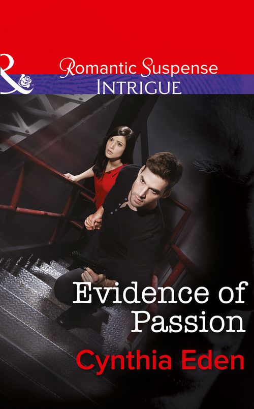 Evidence of Passion (Shadow Agents: Guts and Glory, Book 3) (Mills & Boon Intrigue): First edition (9781472050342)
