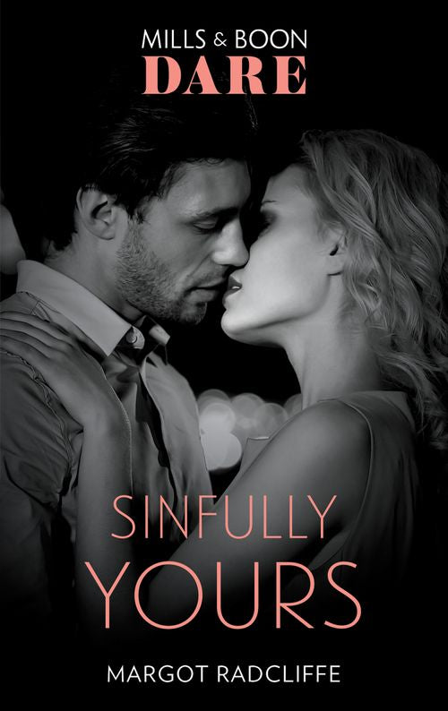 Sinfully Yours (Mills & Boon Dare) (9781474099875)