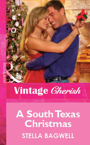 A South Texas Christmas (Mills & Boon Vintage Cherish): First edition (9781472090294)