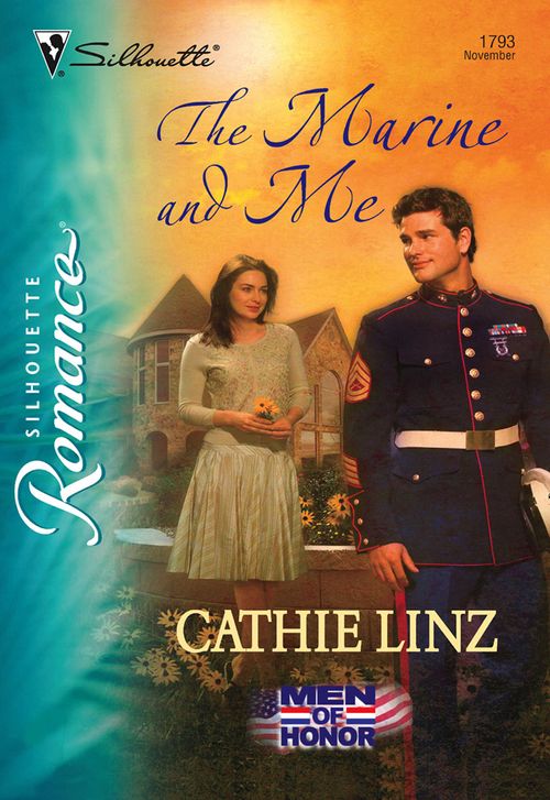 The Marine And Me (Mills & Boon Silhouette): First edition (9781474010481)