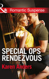 Special Ops Rendezvous (Mills & Boon Romantic Suspense): First edition (9781472090485)