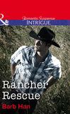 Rancher Rescue (Mills & Boon Intrigue): First edition (9781472050014)