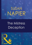 The Mistress Deception (Passion, Book 10) (Mills & Boon Modern): First edition (9781408941409)