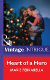 Heart Of A Hero (Mills & Boon Vintage Intrigue): First edition (9781472076939)