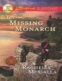 The Missing Monarch (Reclaiming the Crown, Book 4) (Mills & Boon Love Inspired Suspense): First edition (9781408997512)